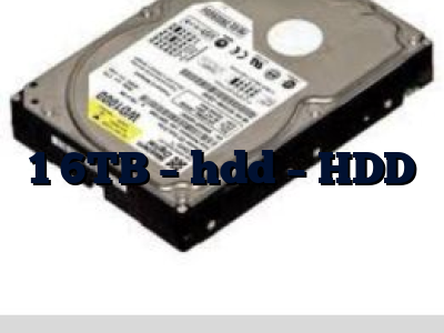 1 6TB - hdd - HDD