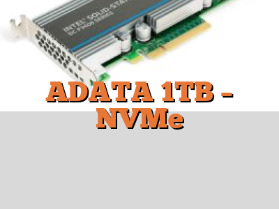 ADATA 1TB - NVMe