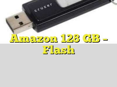 Amazon 128 GB - Flash