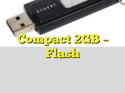 Compact 2GB - Flash