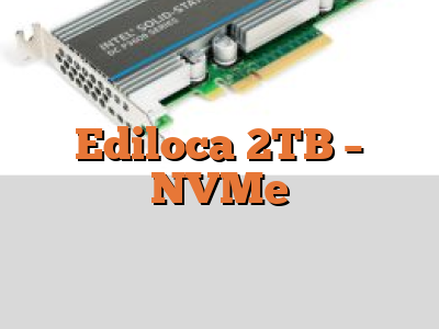 Ediloca 2TB - NVMe