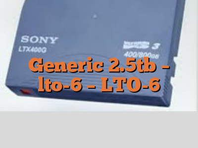 Generic 2.5tb - lto-6 - LTO-6