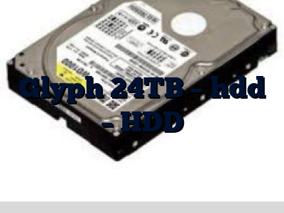 Glyph 24TB - hdd - HDD