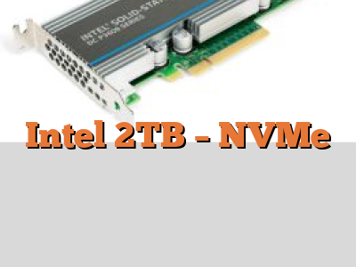 Intel 2TB - NVMe