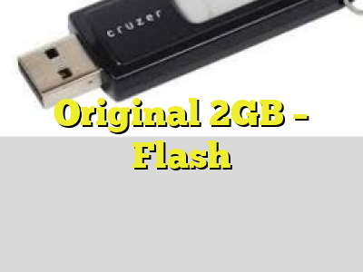 Original 2GB - Flash