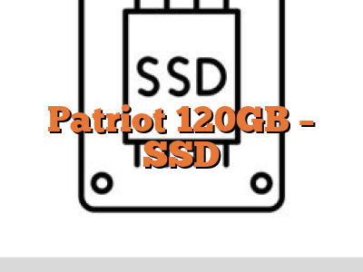 Patriot 120GB - SSD