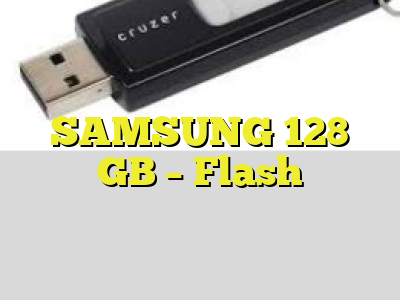 SAMSUNG 128 GB - Flash