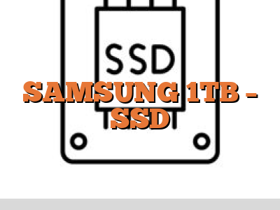 SAMSUNG 1TB - SSD