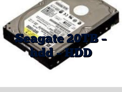 Seagate 20TB - hdd - HDD