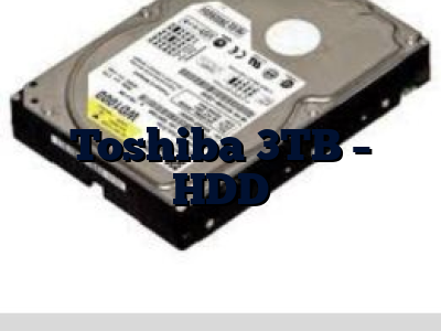 Toshiba 3TB - HDD