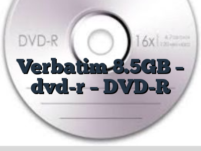 Verbatim 8.5GB - dvd-r - DVD-R