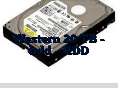 Western 20 TB - hdd - HDD