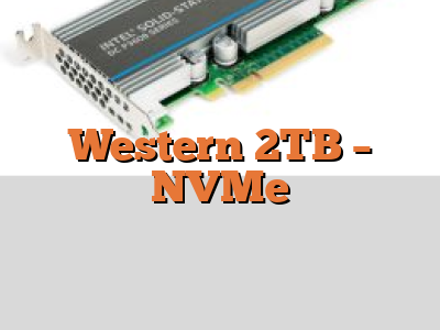 Western 2TB - NVMe